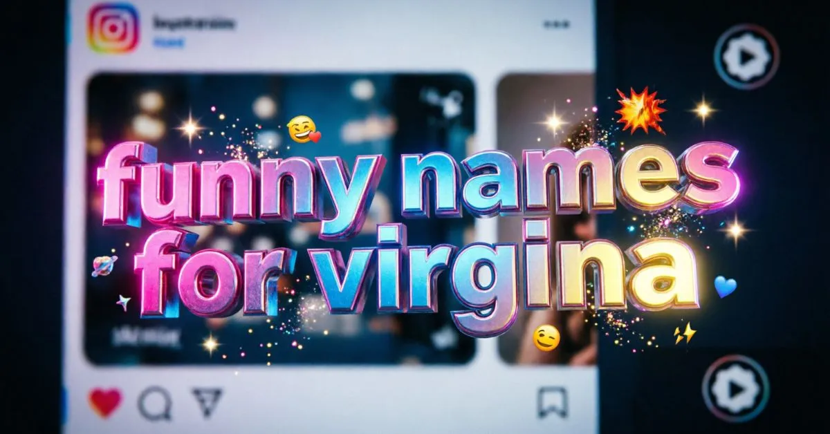 Funny Names For Virgina​