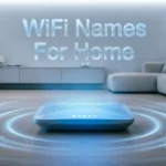 WiFi Names For Home