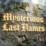 Mysterious Last Names